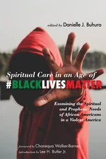 Spiritual Care in an Age of #BlackLivesMatter