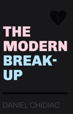 The Modern Break-Up