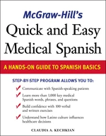 McGraw-Hill's Quick and Easy Medical Spanish