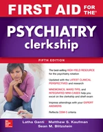 First Aid for the Psychiatry Clerkship, Fifth Edition