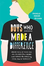 Boys Who Made A Difference - Roehm McCann Michelle