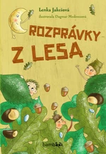 Rozprávky z lesa - Lenka Jakešová