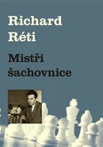 Mistři šachovnice - Richard Réti