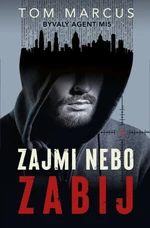 Zajmi, nebo zabij - Tom Marcus