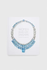 Knížka ACC Art Books Women Jewellery Designers, Juliet Weir-de La Rochefoucauld