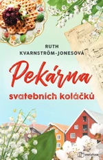 Kniha: Pekárna svatebních koláčků od Kvarnström-Jonesová Ruth