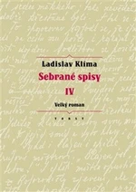 Sebrané spisy IV - Velký roman - Ladislav Klíma, Erika Abrams