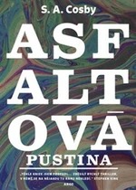 Asfaltová pustina - S. A. Cosby