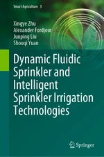 Dynamic Fluidic Sprinkler and Intelligent Sprinkler Irrigation Technologies