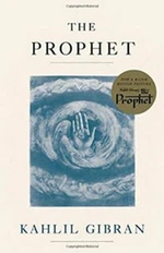 The Prophet - Kahlil Gibran