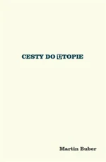 Cesty do utopie - Martin Buber