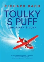 Toulky s Puff. Lehká hra života a smrti - Richard Bach