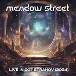 Meadow Street – Live in 007 Strahov 2024