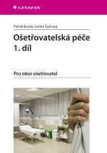 Kniha: Ošetřovatelská péče 1. díl od Burda Patrik