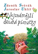 Kniha: Nejznámější dětské písničky od Svěrák Zdeněk