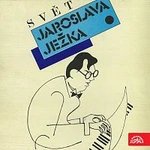 Různí interpreti – Svět Jaroslava Ježka