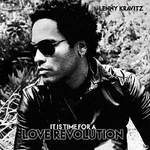Lenny Kravitz – It Is Time For A Love Revolution