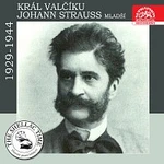 Různí interpreti – Historie psaná šelakem - Král valčíku Johann Strauss mladší