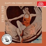 Různí interpreti – Historie psaná šelakem - Zlatý věk české operety 7 1938-1939