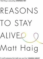 Reasons to Stay Alive - Matt Haig