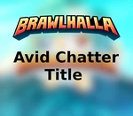 Brawlhalla - Avid Chatter Title DLC CD Key