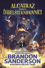 Alcatraz versus ďábelští knihovníci - Brandon Sanderson, Hayley Lazo