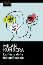 La fiesta de la insignificancia (Defekt) - Milan Kundera