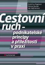 Cestovní ruch - podnikatelské principy a příležitosti v praxi - Kateřina Ryglová, Michal Burian, Ida Vajčnerová - e-kniha