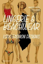 Lingerie & Beachwear: 1,000 Fashion Designs - Elisabetta Kuky Drudi, Dorina Croci