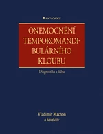 Onemocnění temporomandibulárního kloubu - diagnostika a léčba, Machoň Vladimír