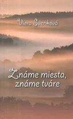 Známe miesta, známe tváre - Viera Švenková