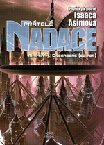 Přátelé Nadace - Poul Anderson, Harry Turtledove, Frederik Pohl, Harry Harrison, Robert Silverberg, Connie Willisová, Mike Resnick, Martin H. Greenber