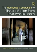 The Routledge Companion to Sinhala Fiction from Post-War Sri Lanka