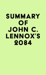 Summary of John C. Lennox's 2084