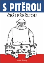 S Pitěrou Češi přežijou - Šťastný Ernest