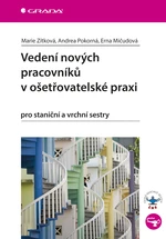 Kniha: Vedení nových pracovníků v ošetřovatelské praxi od Zítková Marie