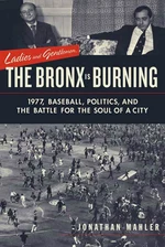 Ladies and Gentlemen, the Bronx Is Burning