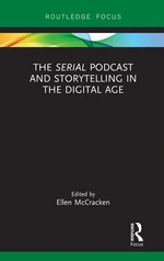 The Serial Podcast and Storytelling in the Digital Age