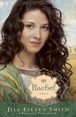 Rachel (Wives of the Patriarchs Book #3)