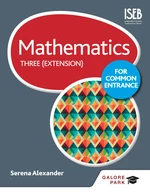 Mathematics for Common Entrance Three (Extension)