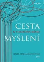 Cesta k filozofickému myšlení - Józef Maria Bochenski