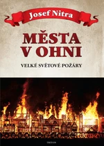 Města v ohni - Josef Nitra