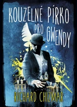 Kouzelné pírko pro Gwendy - Richard Chizmar