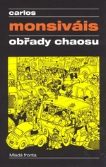 Obřady chaosu - Carlos Monsiváis