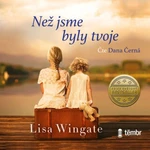 Než jsme byly tvoje - Lisa Wingate - audiokniha