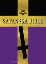 Satanská bible - Anton Szandor LaVey