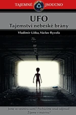 UFO - Tajemství nebeské brány - Vladimír Liška, Václav Ryvola