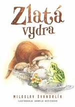 Zlatá vydra - Miloslav Švandrlík, Jarmila Růžičková