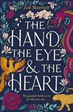 The Hand, the Eye and the Heart - Zoe Marriott