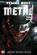 Temné noci Metal Temní rytíři - Dan Abnett, Scott Snyder, Peter J. Tomasi, James Tynion IV., Sam Humphries, Frank Tieri, Josh Williamson